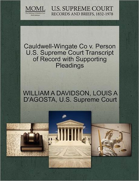 Cover for William a Davidson · Cauldwell-wingate Co V. Person U.s. Supreme Court Transcript of Record with Supporting Pleadings (Pocketbok) (2011)