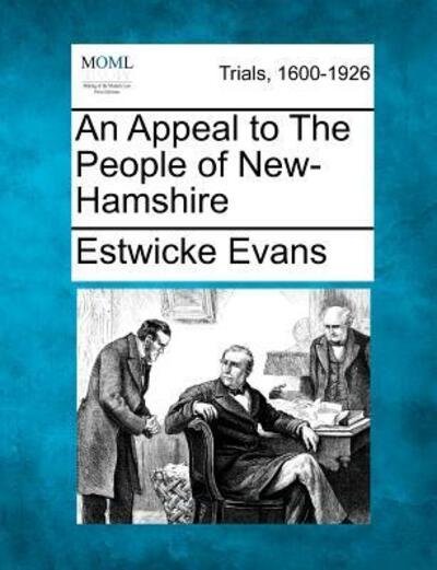 Cover for Estwicke Evans · An Appeal to the People of New-hamshire (Paperback Bog) (2012)