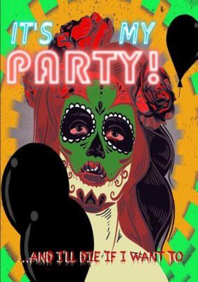 Cover for Thirteen O'clock Press · It's My Party (Paperback Book) (2016)