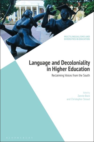 Cover for Bock Zannie · Language and Decoloniality in Higher Education: Reclaiming Voices from the South - Multilingualisms and Diversities in Education (Hardcover Book) (2021)