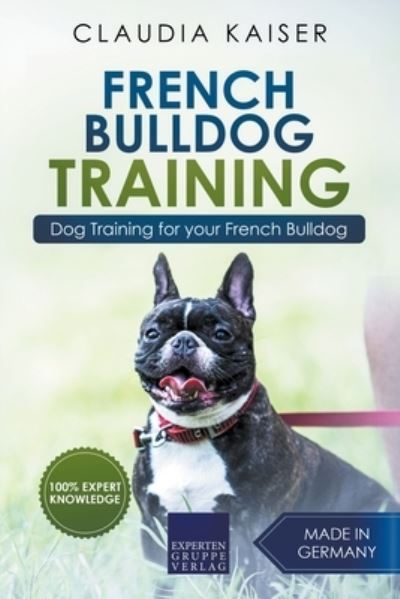 Cover for Claudia Kaiser · French Bulldog Training (Paperback Book) (2020)