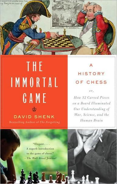 Cover for David Shenk · The Immortal Game: a History of Chess (Paperback Book) [Reprint edition] (2007)