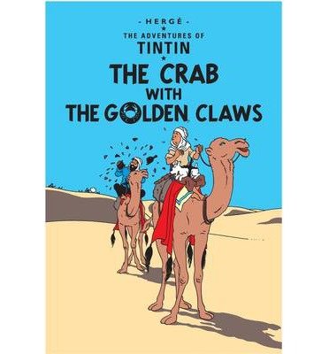 The Crab with the Golden Claws - The Adventures of Tintin - Herge - Books - HarperCollins Publishers - 9781405208086 - September 26, 2012