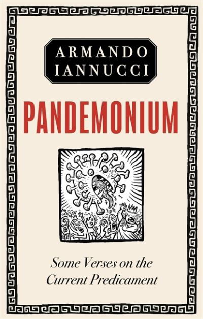 Cover for Armando Iannucci · Pandemonium: Some Verses on the Utter Beggaring of Belief (Hardcover Book) (2021)