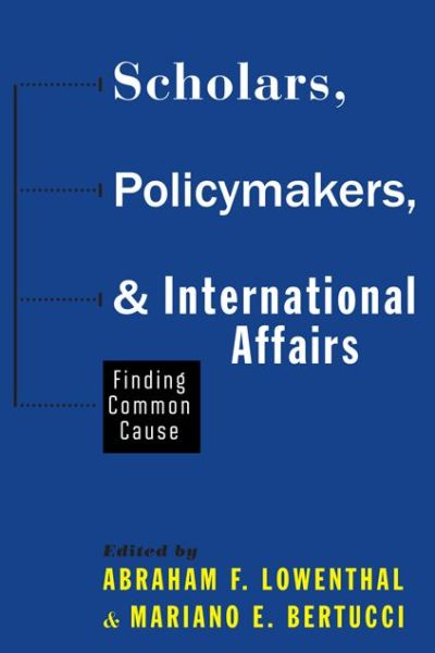 Cover for Abraham F Lowenthal · Scholars, Policymakers, and International Affairs: Finding Common Cause (Paperback Book) (2015)