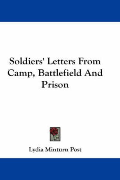 Cover for Lydia Minturn Post · Soldiers' Letters from Camp, Battlefield and Prison (Paperback Book) (2007)
