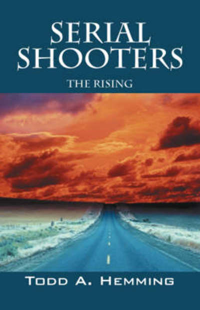 Cover for Todd A. Hemming · Serial Shooters: the Rising (Paperback Bog) [1st edition] (2008)