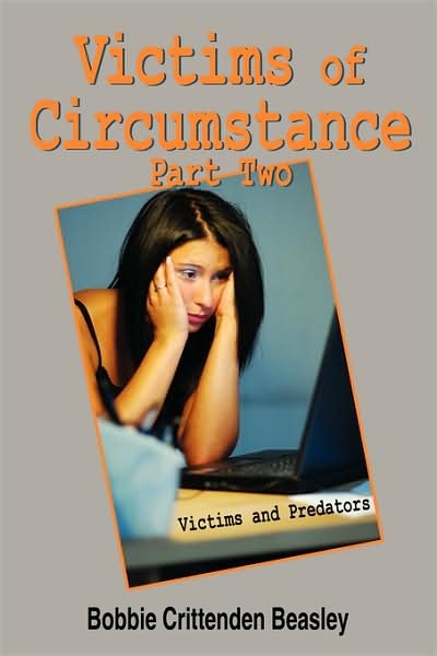 Bobbie Crittenden Beasley · Victims of Circumstance Part Two: Victims and Predators (Paperback Book) (2008)