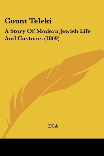 Cover for Eca · Count Teleki: a Story of Modern Jewish Life and Customs (1869) (Pocketbok) (2008)