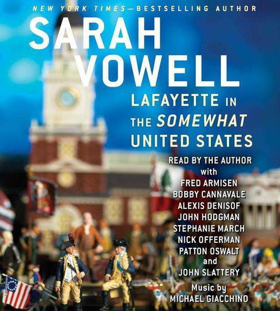 Cover for Sarah Vowell · Lafayette in the Somewhat United States (CD) (2015)