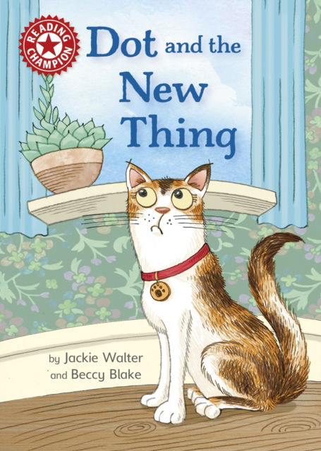 Cover for Jackie Walter · Reading Champion: Dot and the New Thing: Independent Reading Red 2 - Reading Champion (Paperback Book) (2023)