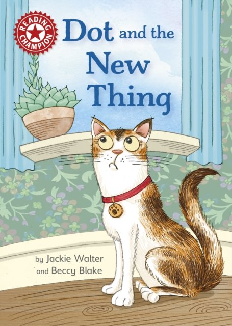 Cover for Jackie Walter · Reading Champion: Dot and the New Thing: Independent Reading Red 2 - Reading Champion (Paperback Bog) (2023)