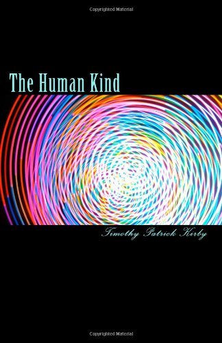Cover for Timothy Patrick Kirby · The Human Kind (Paperback Book) (2009)