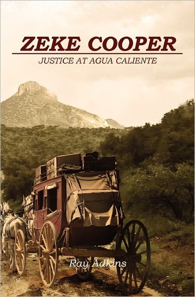 Cover for Ray Adkins · Zeke Cooper: Justice at Agua Caliente (Pocketbok) (2009)