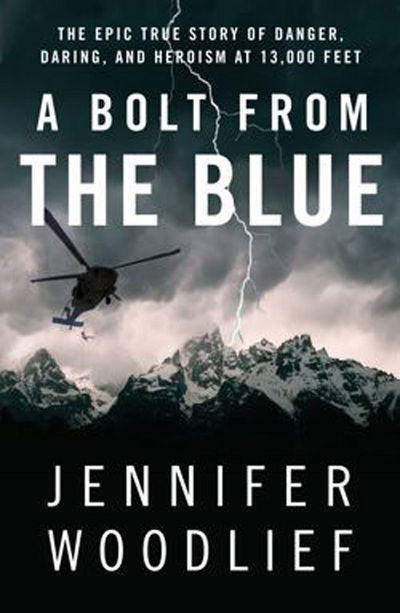 Cover for Jennifer Woodlief · A Bolt from the Blue: The Epic True Story of Danger, Daring, and Heroism at 13,000 Feet (Taschenbuch) (2012)