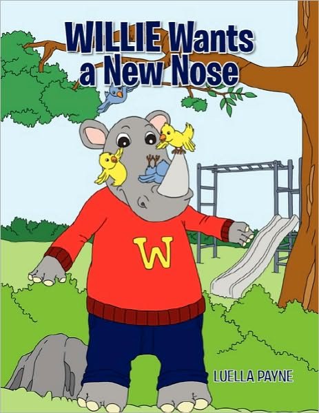 Cover for Luella Payne · Willie Wants a New Nose (Taschenbuch) (2010)