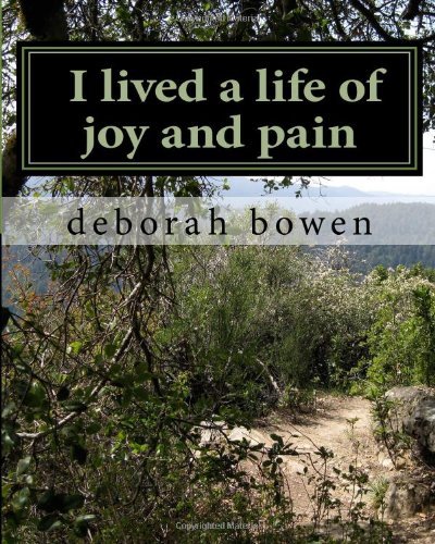 Cover for Ms Deborah Susan Bowen · I Lived a Life of Joy and Pain (Paperback Bog) (2011)