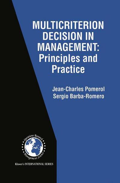 Cover for Jean-Charles Pomerol · Multicriterion Decision in Management: Principles and Practice - International Series in Operations Research &amp; Management Science (Paperback Book) [Softcover reprint of the original 1st ed. 2000 edition] (2012)