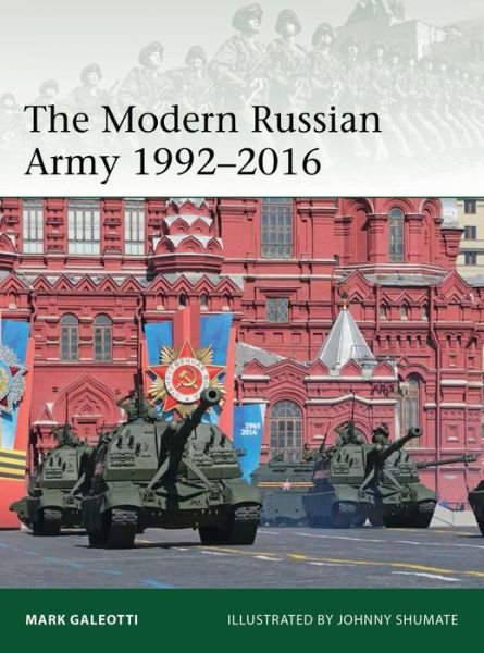 Cover for Galeotti, Mark (New York University, New York, USA) · The Modern Russian Army 1992–2016 - Elite (Paperback Book) (2017)