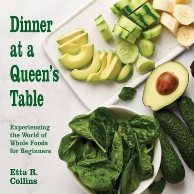 Cover for Etta R Collins · Dinner at a Queen's Table (Taschenbuch) (2022)