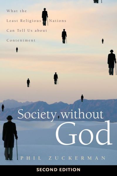 Cover for Phil Zuckerman · Society without God, Second Edition: What the Least Religious Nations Can Tell Us about Contentment (Paperback Book) (2020)