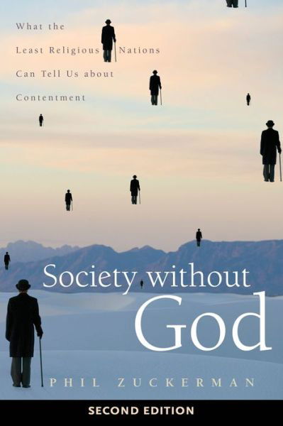 Society without God, Second Edition: What the Least Religious Nations Can Tell Us about Contentment - Phil Zuckerman - Bøger - New York University Press - 9781479878086 - 21. juli 2020