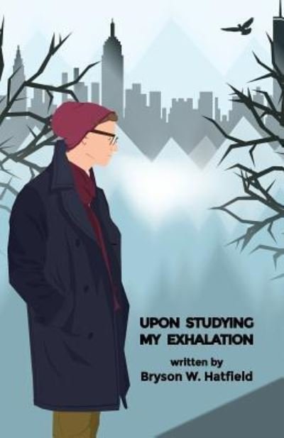 Cover for Bryson W Hatfield · Upon Studying My Exhalation (Paperback Book) (2017)