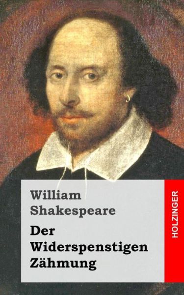 Der Widerspenstigen Zahmung - William Shakespeare - Books - Createspace - 9781482722086 - March 12, 2013