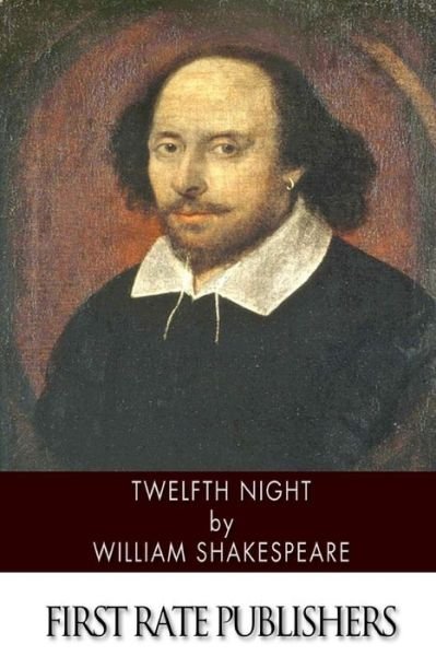 Twelfth Night - William Shakespeare - Livros - Createspace - 9781494462086 - 12 de dezembro de 2013