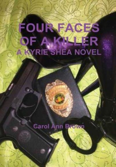 Cover for Carol Ann Brown · Four Faces of a Killer (Hardcover Book) (2016)