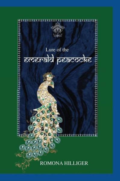 Cover for Romona Hilliger · Lure of the Emerald Peacock (Taschenbuch) (2014)