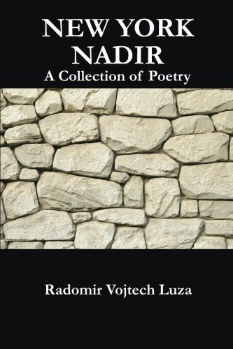 Cover for Radomir Vojtech Luza · New York Nadir: a Collection of Poetry (Paperback Book) (2014)