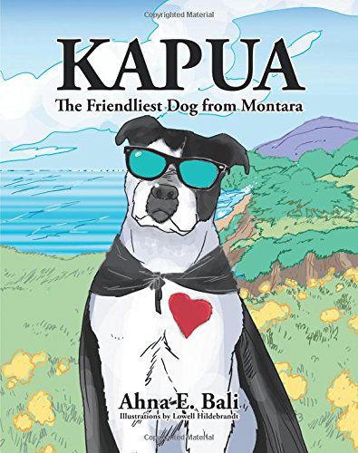 Cover for Ahna E. Bali · Kapua: the Friendliest Dog from Montara (Paperback Book) (2014)