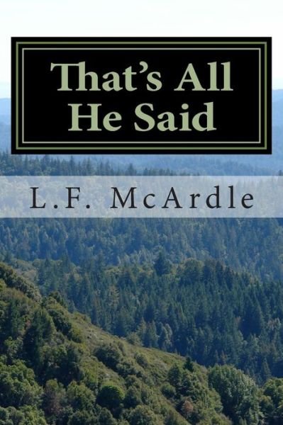 Cover for L F Mcardle · Thats All He Said (Paperback Bog) (2015)