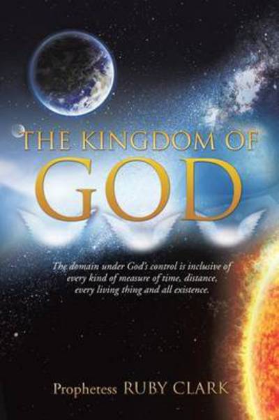 Cover for Prophetess Ruby Clark · The Kingdom of God (Paperback Book) (2014)