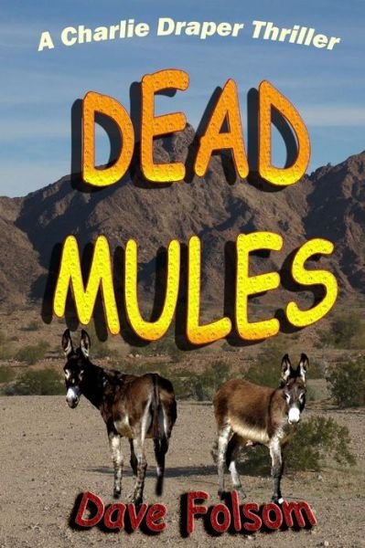 Cover for Dave Folsom · Dead Mules (Paperback Book) (2014)