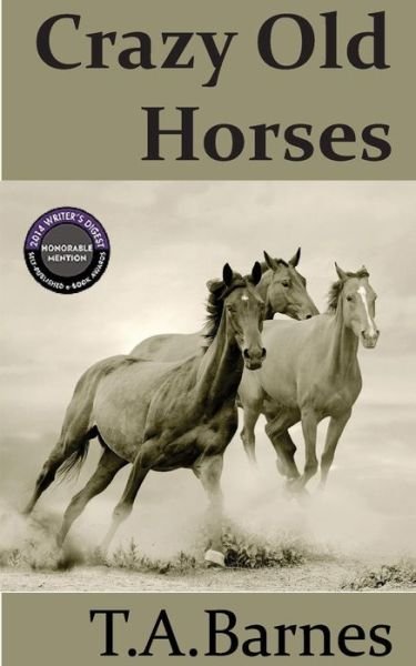Cover for T a Barnes · Crazy Old Horses (Paperback Bog) (2014)