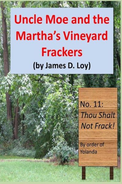 Cover for James D Loy · Uncle Moe and the Martha?s Vineyard Frackers (Paperback Book) (2014)