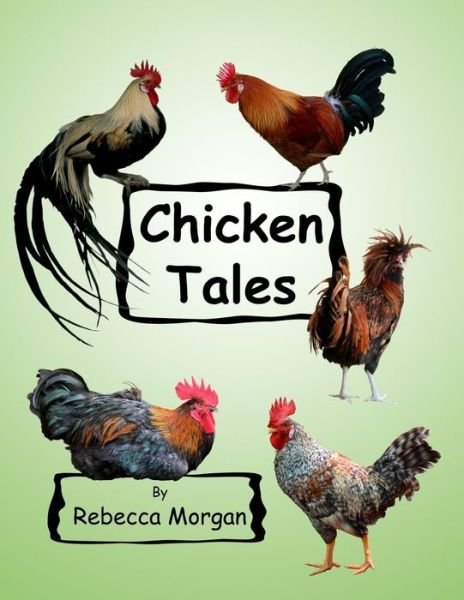Cover for Rebecca Morgan · Chicken Tales (Paperback Book) (2014)