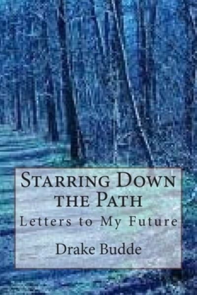 Cover for Drake M Budde · Starring Down the Path (Paperback Book) (2014)