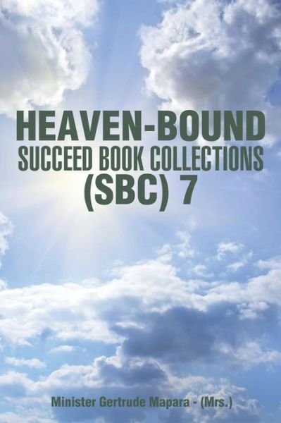 Cover for Mapara - (Mrs ), Minister Gertrude · Heaven-bound - Succeed Book Collections - (Sbc) 7 (Paperback Bog) (2015)
