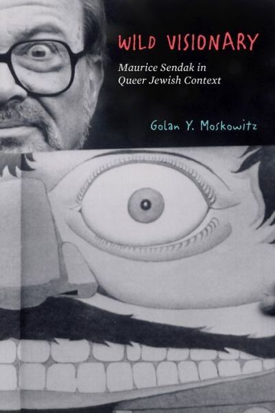 Cover for Golan Y. Moskowitz · Wild Visionary: Maurice Sendak in Queer Jewish Context - Stanford Studies in Jewish History and Culture (Pocketbok) (2020)