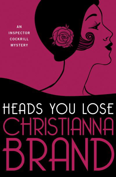 Cover for Christianna Brand · Heads You Lose - Inspector Cockrill Mysteries (Paperback Book) (2021)