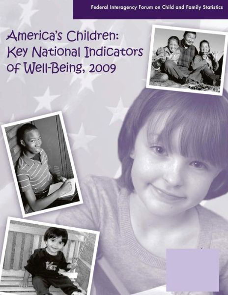 Cover for Federal Interagency Forum · America's Children: Key National Indicators of Well-being, 2009 (Taschenbuch) (2015)