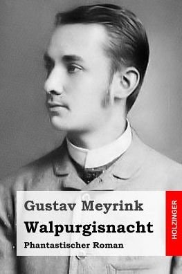 Cover for Gustav Meyrink · Walpurgisnacht: Phantastischer Roman (Paperback Book) (2015)