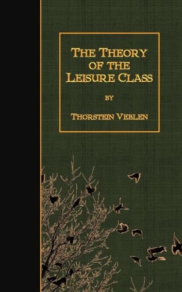 Cover for Thorstein Veblen · The Theory of the Leisure Class (Pocketbok) (2015)