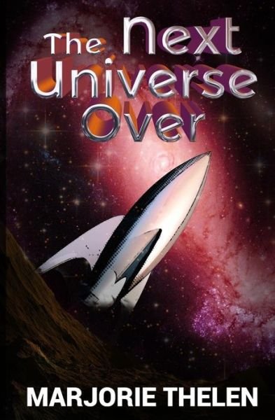 Cover for Marjorie Thelen · The Next Universe Over: Deovolante Space Opera (Paperback Book) (2015)
