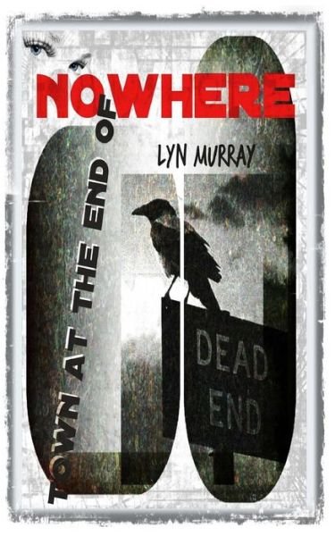 Cover for Lyn Murray · Town at the End of Nowhere (Paperback Bog) (2015)