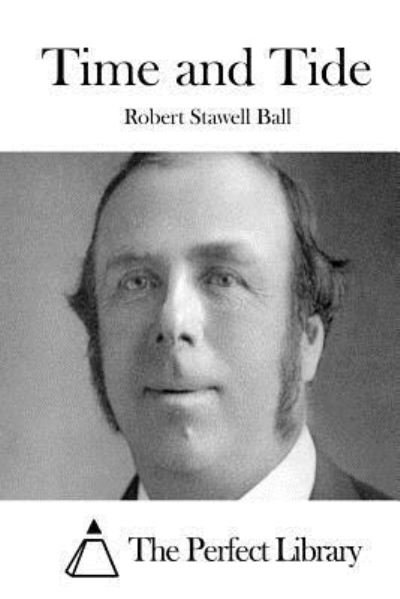 Cover for Robert Stawell Ball · Time and Tide (Paperback Book) (2015)