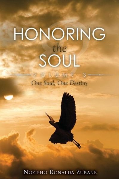 Cover for Nozipho Ronalda Zubane · Honoring the Soul: One Soul, One Destiny (Paperback Book) (2015)